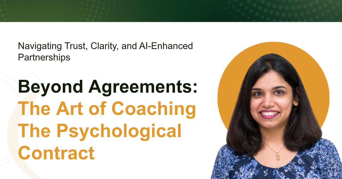Beyond Agreements: The Art of Coaching The Psychological Contract